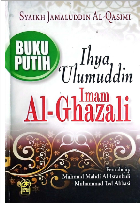 Buku Putih Ihya 'Ulumuddin - Syaikh Jamaluddin Al-Qasimi (PDF)